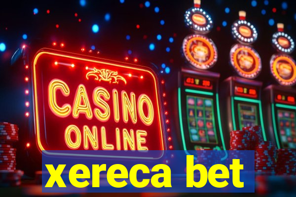 xereca bet